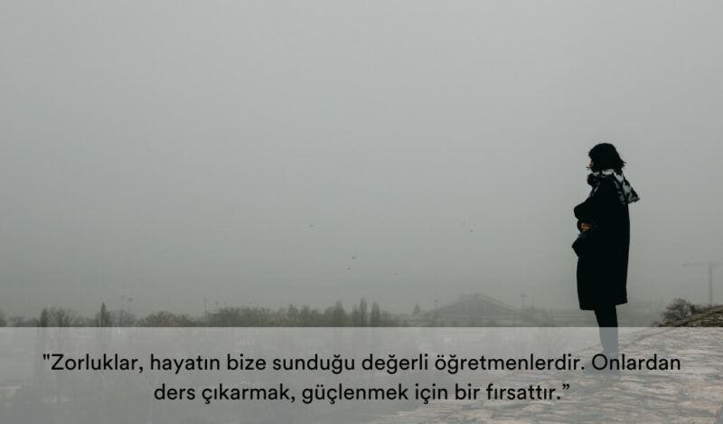 zorluklarla-ilgili-motivasyon-sozleri
