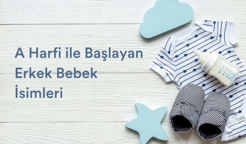 a-harfi-ile-baslayan-erkek-bebek-isimleri