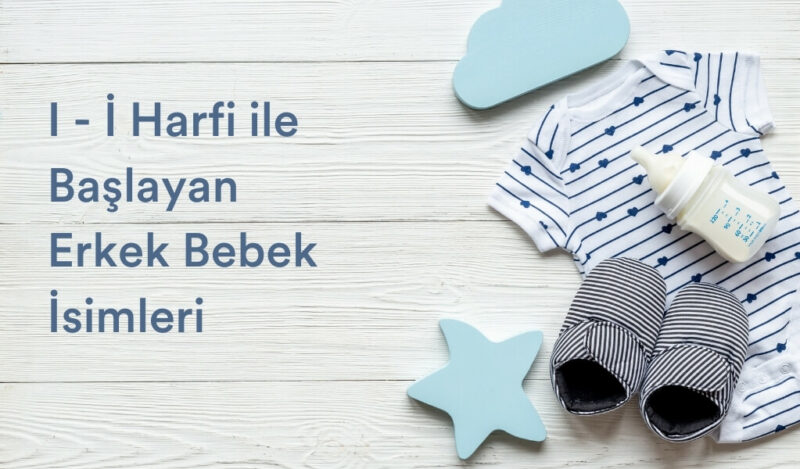 i-harfi-ile-baslayan-erkek-bebek-isimleri