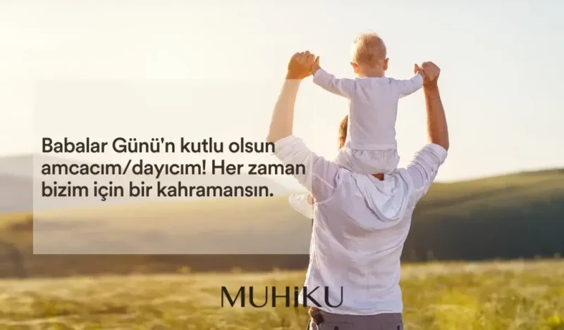 amcaya-ve-dayiya-babalar-gunu-mesaji-kisa