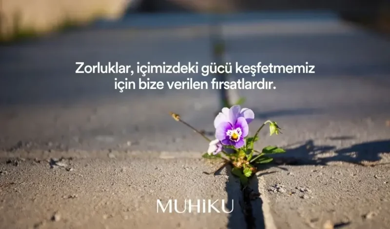 zorluklarla-ilgili-ozlu-sozler