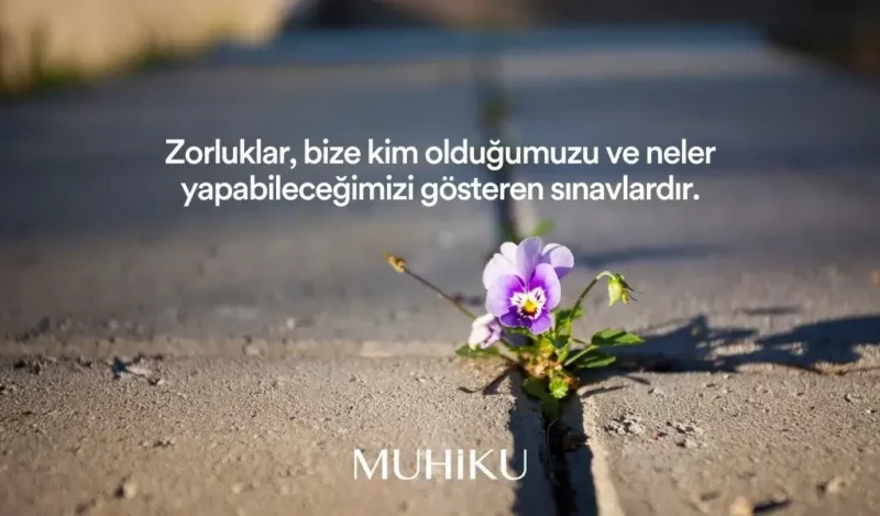 zorluklarla-ilgili-sozler-kisa