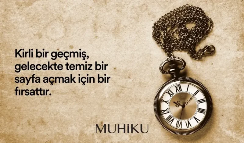 kirli-gecmis-ile-ilgili-sozler