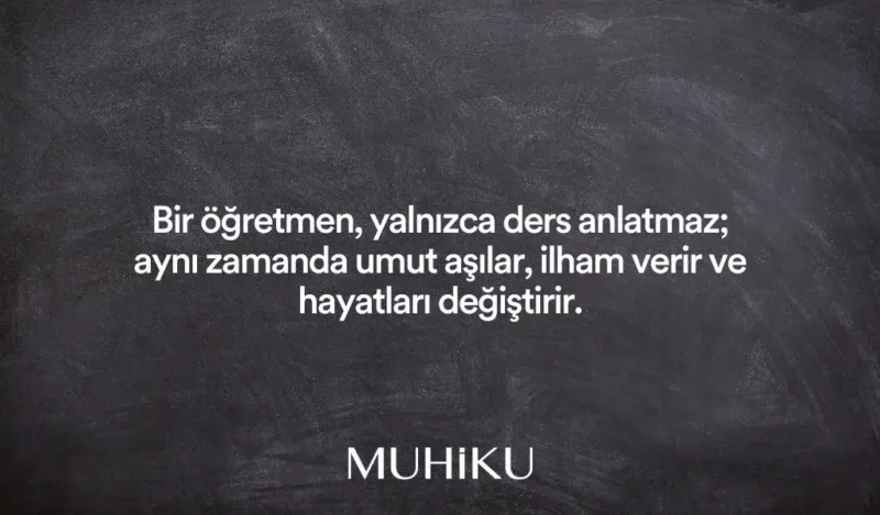 unutulmaz-ogretmen-sozleri-duygusal