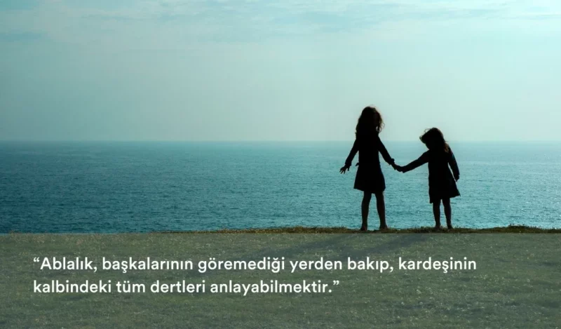 anlamli-abla-kardes-sozleri