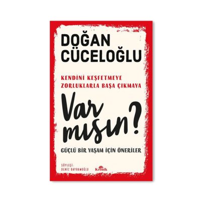 Var mısın? – Güçlü Bir Yaşam İçin Öneriler