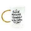 Good Morning Starts With Coffee Cam Kupa