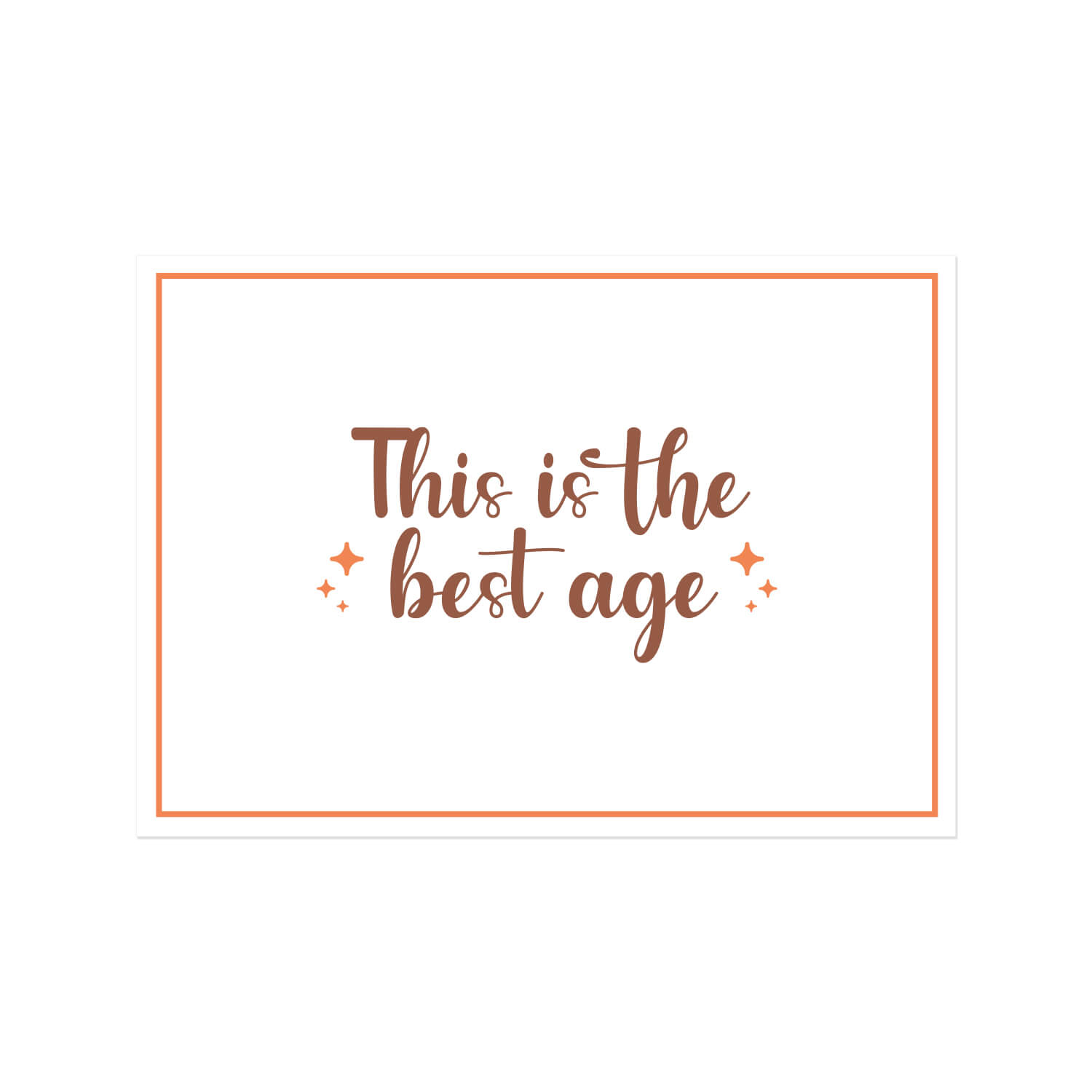 This Is the Best Age Motto Kartı
