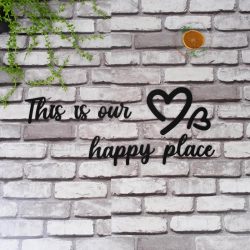 This is Our Happy Place Ahşap Duvar Yazısı