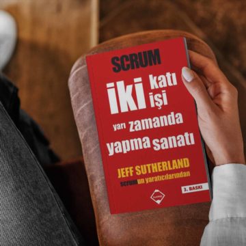 Scrum: İki Katı İşi Yarı Zamanda Yapma Sanatı