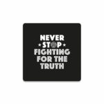 For The Truth Baskılı Bardak Altlığı