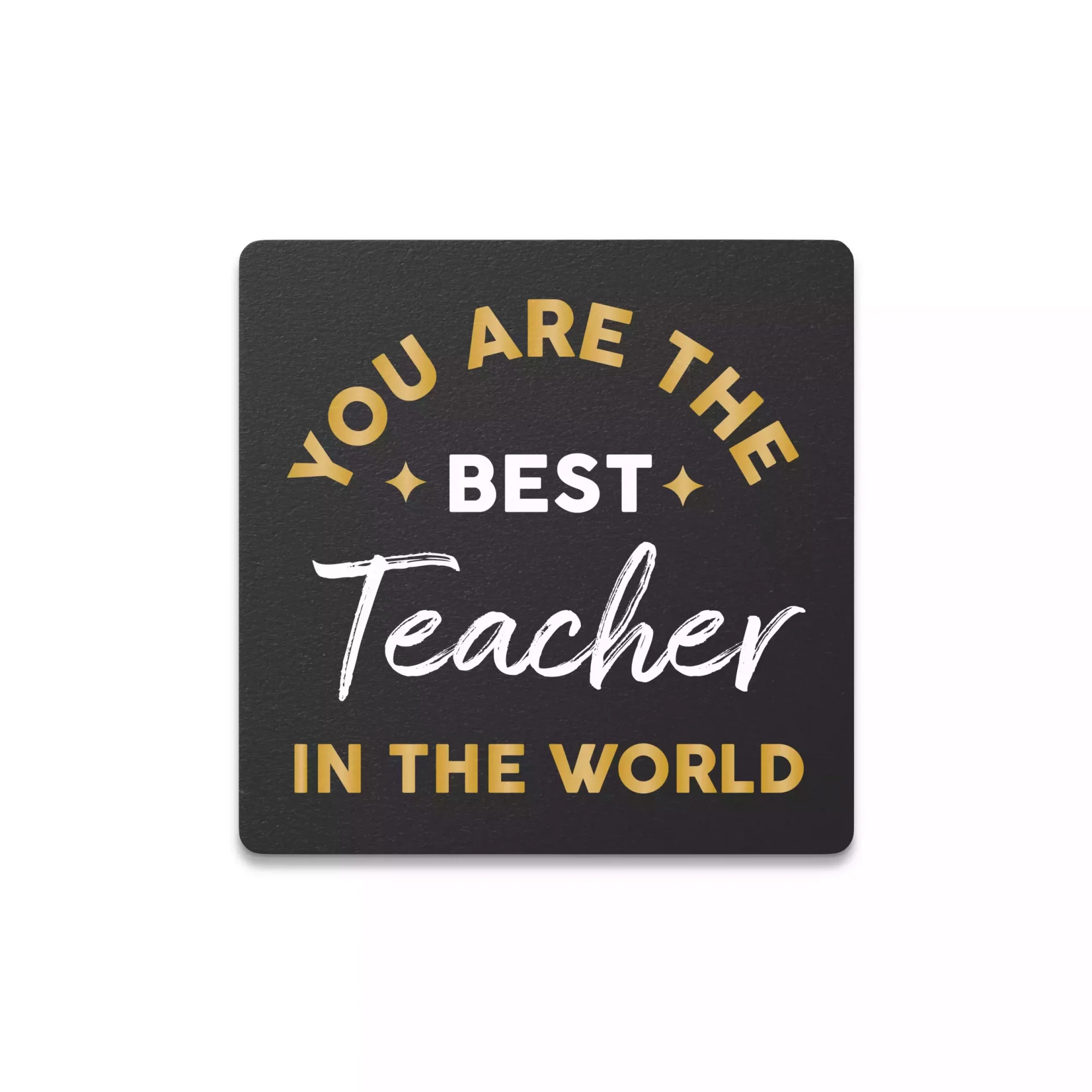 You Are The Best Teacher Bardak Altlığı