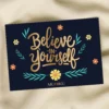 Believe in Yourself Motto Kartı