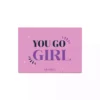 You Go Girl Motto Kartı