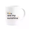 You Are My Sunshine Kupa