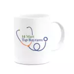 14 Mart Tıp Bayramı Özel Tasarım Kupa